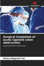 Surgical treatment of acute sigmoid colon obstruction af Dmitry Olegovich Ten
