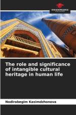 The role and significance of intangible cultural heritage in human life af Nodirabegim Kasimdzhonova
