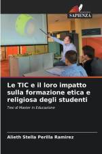 Le TIC e il loro impatto sulla formazione etica e religiosa degli studenti af Alieth Stella Perilla Ramírez