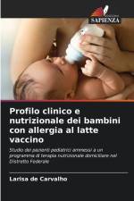 Profilo clinico e nutrizionale dei bambini con allergia al latte vaccino af Larisa de Carvalho