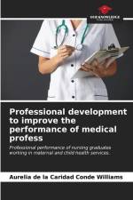 Professional development to improve the performance of medical profess af Aurelia de la Caridad Conde Williams