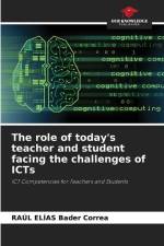 The role of today's teacher and student facing the challenges of ICTs af Raúl Elías Bader Correa