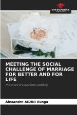 MEETING THE SOCIAL CHALLENGE OF MARRIAGE FOR BETTER AND FOR LIFE af Alexandre Aidini Ilunga
