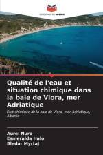 Qualité de l'eau et situation chimique dans la baie de Vlora, mer Adriatique af Aurel Nuro