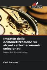 Impatto della demonetizzazione su alcuni settori economici selezionati af Cyril Anthony