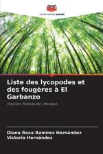 Liste des lycopodes et des fougères à El Garbanzo af Diana Rosa Ramírez Hernández