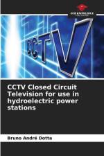 CCTV Closed Circuit Television for use in hydroelectric power stations af Bruno André Dotta