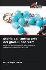 Storia dell'antica arte dei gioielli Kharezm af Aziza Saparbaeva