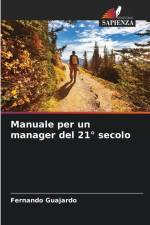 Manuale per un manager del 21° secolo af Fernando Guajardo