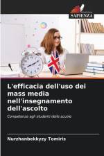 L'efficacia dell'uso dei mass media nell'insegnamento dell'ascolto af Nurzhanbekkyzy Tomiris