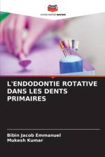 L'ENDODONTIE ROTATIVE DANS LES DENTS PRIMAIRES af Bibin Jacob Emmanuel