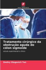 Tratamento cirúrgico da obstrução aguda do cólon sigmoide af Dmitry Olegovich Ten