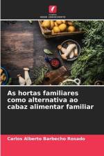 As hortas familiares como alternativa ao cabaz alimentar familiar af Carlos Alberto Barbecho Rosado