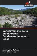 Conservazione della biodiversità: Fondamenti e aspetti legali af Alemayehu Kefalew