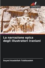 La narrazione epica degli illustratori iraniani af Seyed Asadollah Tabibzadeh