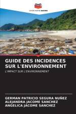 GUIDE DES INCIDENCES SUR L'ENVIRONNEMENT af German Patricio Segura Nuñez