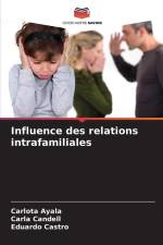 Influence des relations intrafamiliales af Carlota Ayala