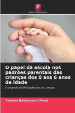 O papel da escola nos padrões parentais das crianças dos 0 aos 6 anos de idade af Yazmín Betancourt Peña