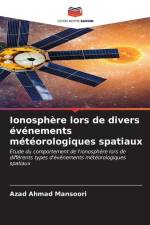 Ionosphère lors de divers événements météorologiques spatiaux af Azad Ahmad Mansoori