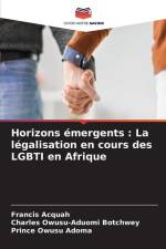 Horizons émergents : La légalisation en cours des LGBTI en Afrique af Francis Acquah