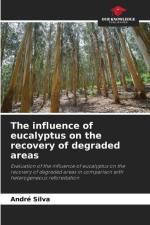 The influence of eucalyptus on the recovery of degraded areas af André Silva