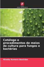 Catálogo e procedimentos de meios de cultura para fungos e bactérias af Mirella Romero Bastidas