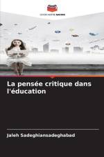 La pensée critique dans l'éducation af Jaleh Sadeghiansadeghabad