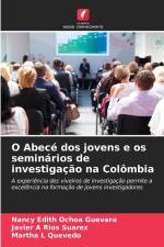 O Abecé dos jovens e os seminários de investigação na Colômbia af Nancy Edith Ochoa Guevara