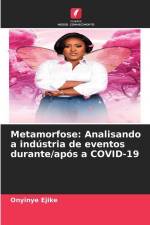 Metamorfose: Analisando a indústria de eventos durante/após a COVID-19 af Onyinye Ejike