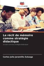 Le récit de mémoire comme stratégie didactique af Carlos Julio Jaramillo Zuluaga