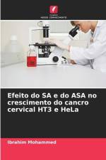 Efeito do SA e do ASA no crescimento do cancro cervical HT3 e HeLa af Ibrahim Mohammed