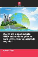 Efeito do escoamento MHD entre duas placas paralelas com velocidade angular af R. Delhi Babu