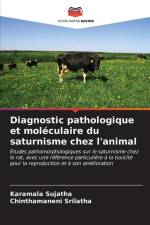 Diagnostic pathologique et moléculaire du saturnisme chez l'animal af Karamala Sujatha