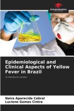 Epidemiological and Clinical Aspects of Yellow Fever in Brazil af Naira Aparecida Cabral
