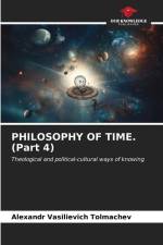 PHILOSOPHY OF TIME. (Part 4) af Alexandr Vasilievich Tolmachev