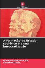 A formação do Estado soviético e a sua burocratização af Leandro Rodríguez Lupo