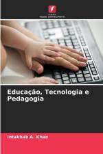 Educação, Tecnologia e Pedagogia af Intakhab A. Khan