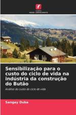 Sensibilização para o custo do ciclo de vida na indústria da construção do Butão af Sangay Duba
