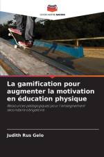 La gamification pour augmenter la motivation en éducation physique af Judith Rus Gelo