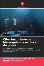 Ciberterrorismo: a hierarquia e a evolução do poder af David Augusto Malagón Puerto
