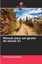 Manual para um gestor do século 21 af Fernando Guajardo