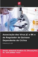 Associação dos Vírus JC e BK e do Regulador da Quinase Dependente de Ciclina af Dhuha Abdullah Kadhim Al-Dhuwayhiry