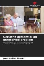 Geriatric dementia: an unresolved problem af Jesús Cuéllar Álvarez