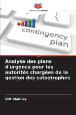 Analyse des plans d'urgence pour les autorités chargées de la gestion des catastrophes af Gift Chatora