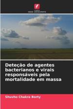 Deteção de agentes bacterianos e virais responsáveis pela mortalidade em massa af Shuvho Chakra Borty
