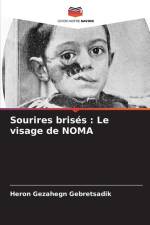 Sourires brisés : Le visage de NOMA af Heron Gezahegn Gebretsadik