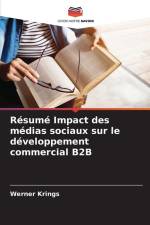 Résumé Impact des médias sociaux sur le développement commercial B2B af Werner Krings