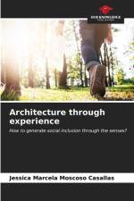 Architecture through experience af Jessica Marcela Moscoso Casallas
