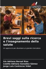 Brevi saggi sulla ricerca e l'insegnamento della salute af Iris Adriana Bernal Ríos