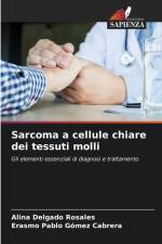 Sarcoma a cellule chiare dei tessuti molli af Alina Delgado Rosales